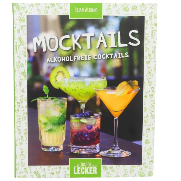 58411_Einfach_lecker:_Mocktails:_Alkoholfreie_Cocktails_von_Örlan_Astrand_Cocktails_gebunden_NEU