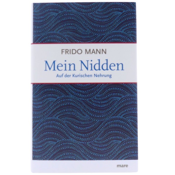 59434_Mein_Nidden_Auf_der_Kurischen_Nehrung_von_Frido_Mann_gebunden_mare_Buch_NEU