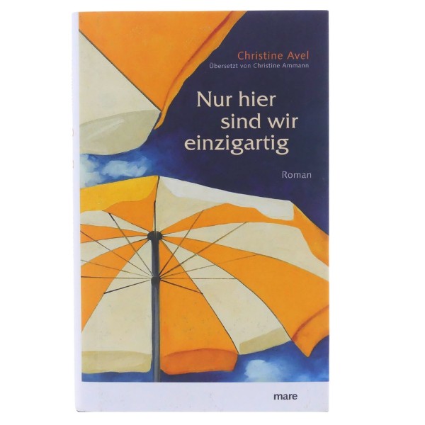 58212_Nur_hier_sind_wir_einzigartig_Roman_Christine_Avel_gebundene_Ausgabe_Mareverlag_NEU